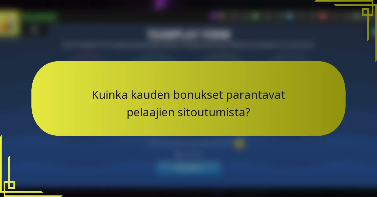 Kuinka kauden bonukset parantavat pelaajien sitoutumista?