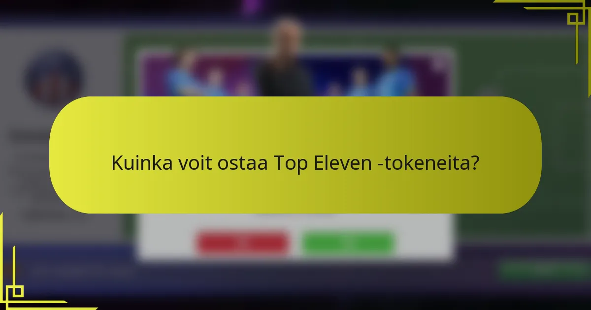 Kuinka voit ostaa Top Eleven -tokeneita?